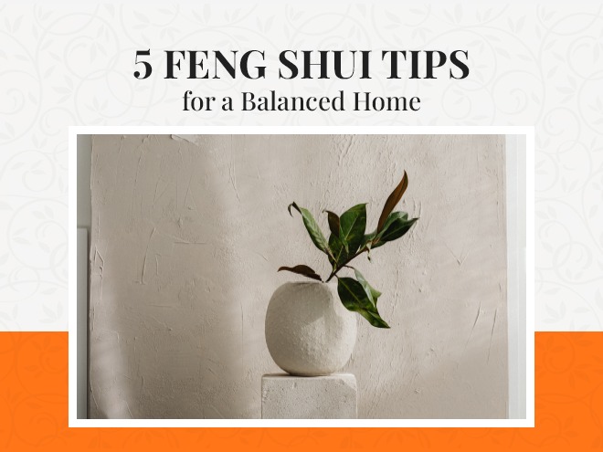 5 Feng Shui Tips for a Balanced Home
